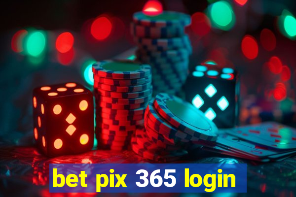 bet pix 365 login