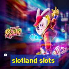 slotland slots