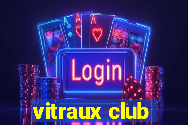 vitraux club