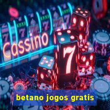 betano jogos gratis