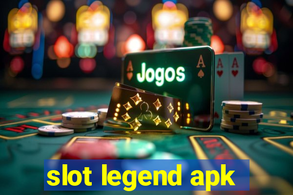 slot legend apk