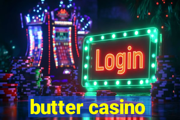 butter casino