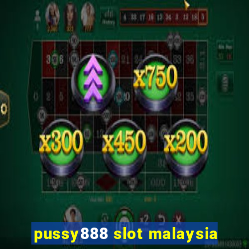 pussy888 slot malaysia