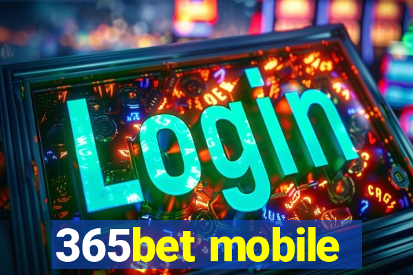 365bet mobile