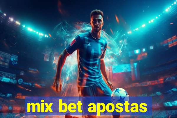 mix bet apostas