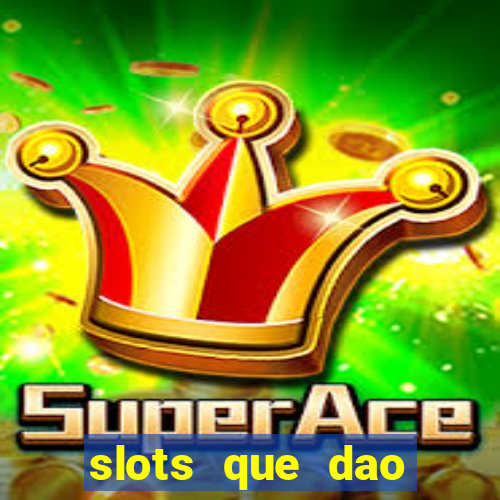 slots que dao bonus gratis