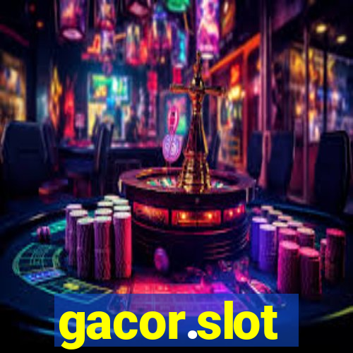 gacor.slot