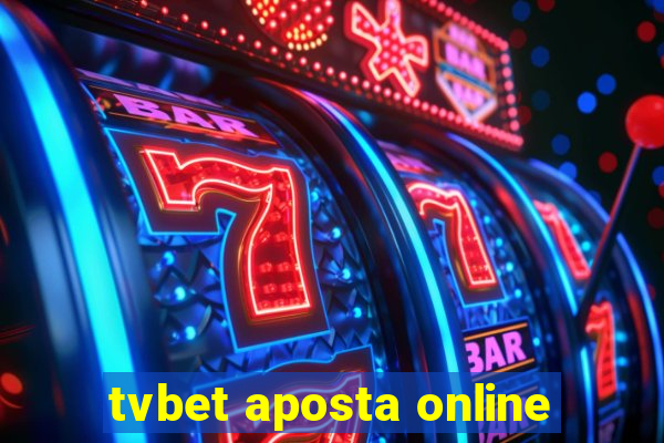 tvbet aposta online