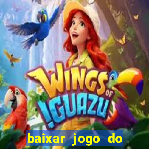 baixar jogo do tigrinho 777