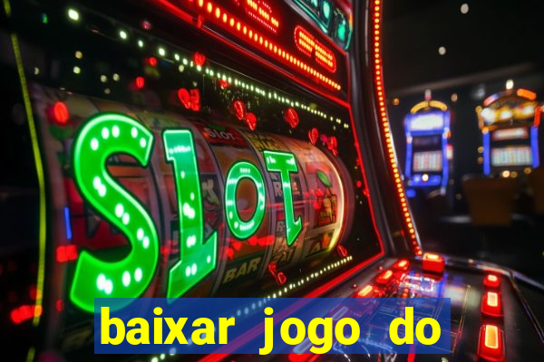 baixar jogo do tigrinho 777