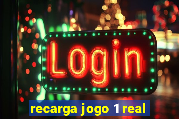 recarga jogo 1 real