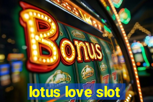 lotus love slot