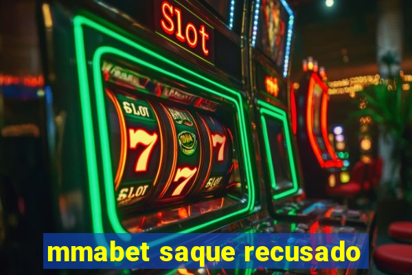 mmabet saque recusado