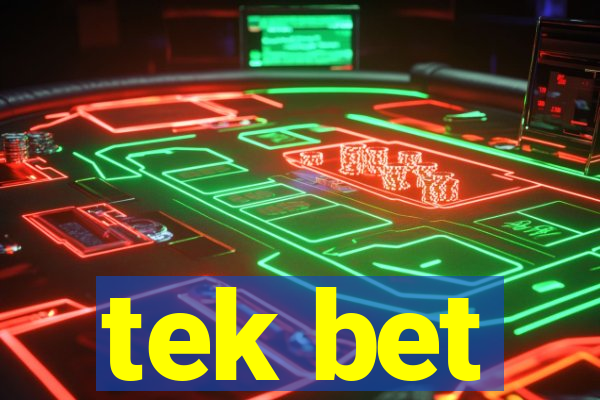 tek bet