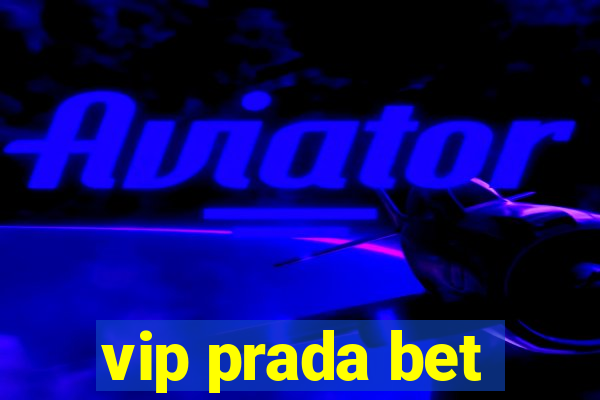 vip prada bet