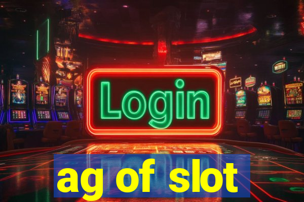 ag of slot