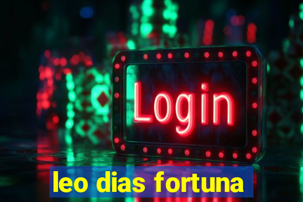 leo dias fortuna