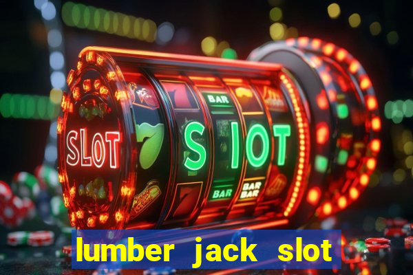 lumber jack slot free play