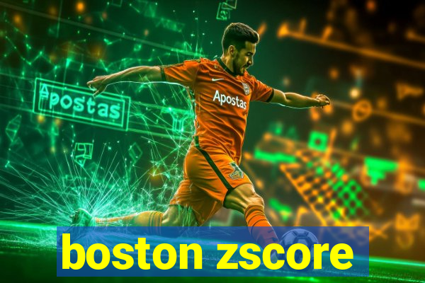 boston zscore