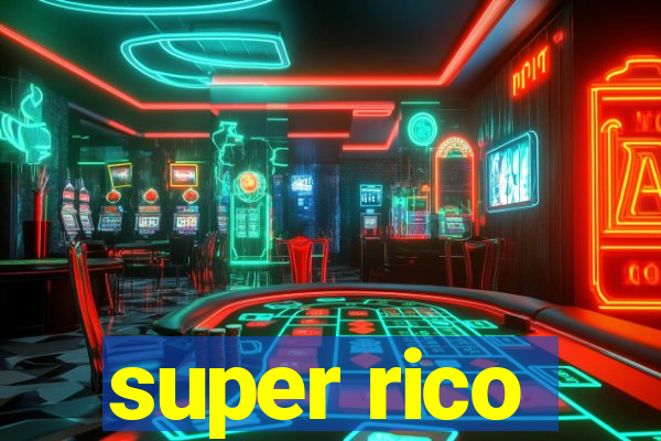 super rico