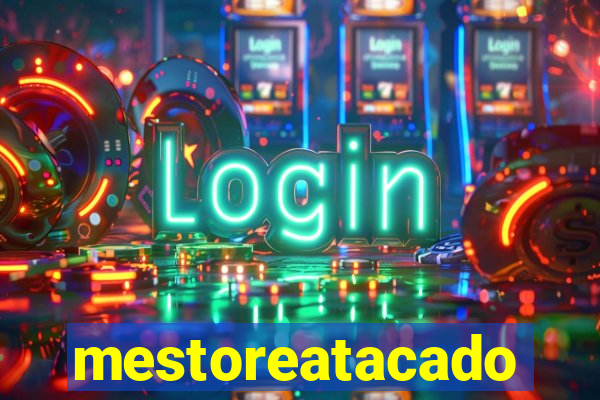 mestoreatacado