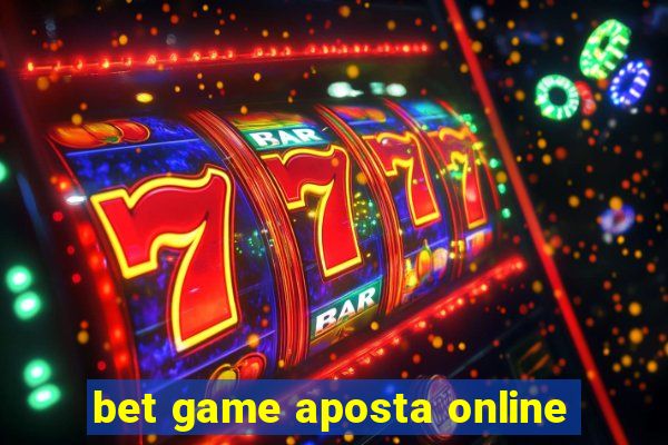 bet game aposta online