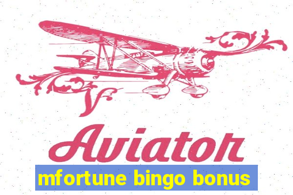 mfortune bingo bonus