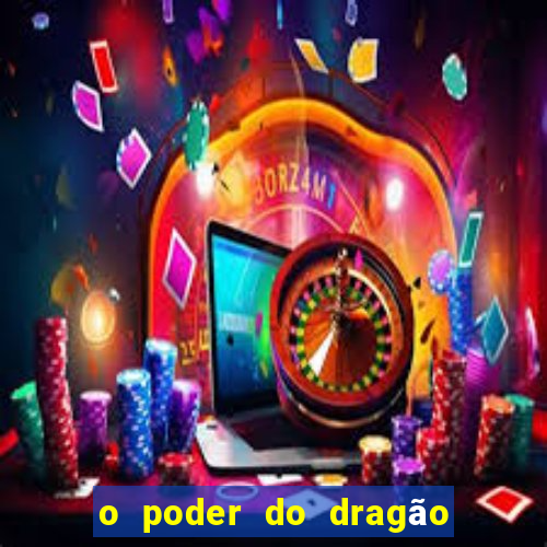 o poder do dragão by diogo barros