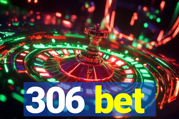 306 bet