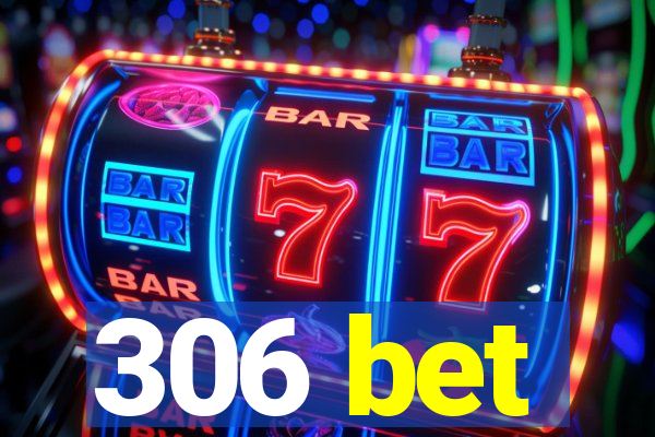 306 bet