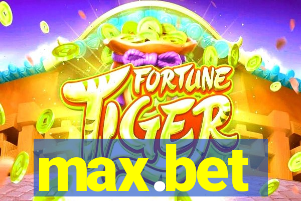 max.bet