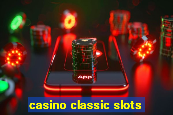 casino classic slots