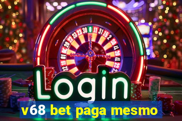 v68 bet paga mesmo