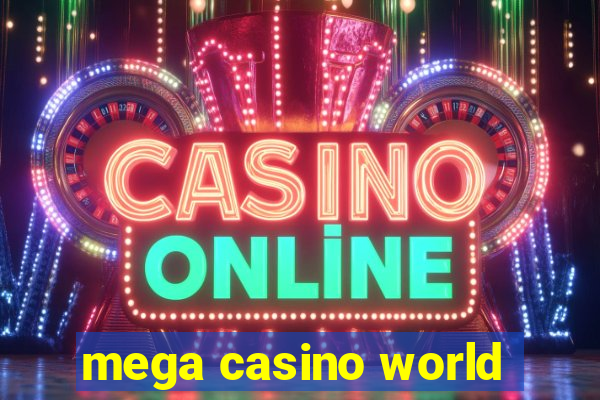 mega casino world