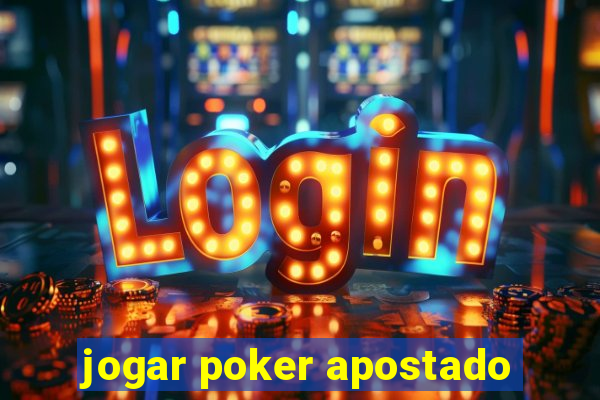 jogar poker apostado