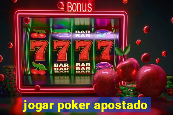 jogar poker apostado