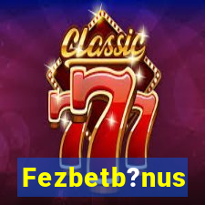 Fezbetb?nus