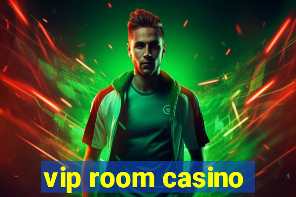 vip room casino