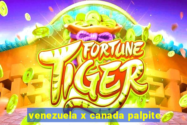 venezuela x canada palpite