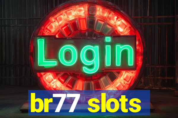 br77 slots