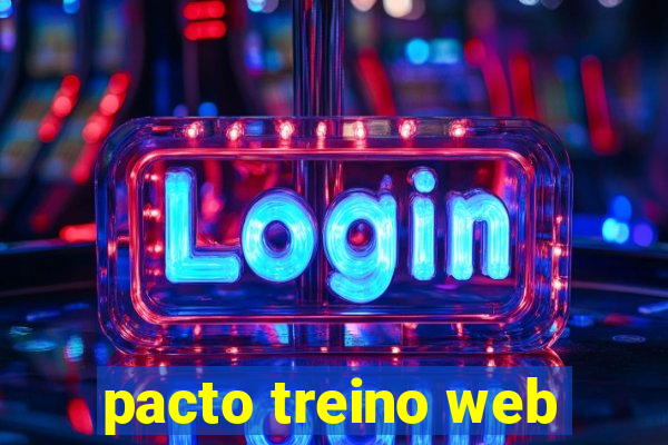 pacto treino web