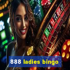 888 ladies bingo