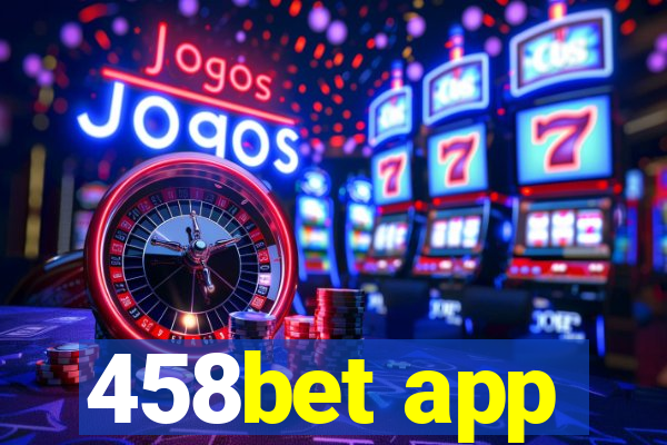 458bet app