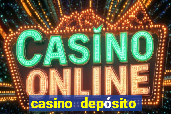 casino depósito mínimo $10 pesos méxico