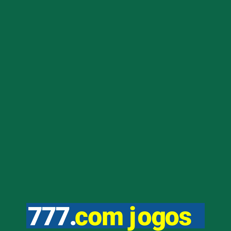 777.com jogos