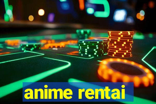 anime rentai