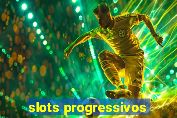 slots progressivos