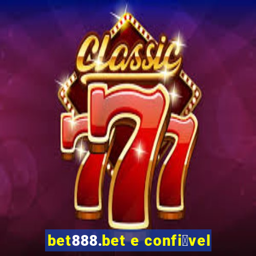 bet888.bet e confi谩vel