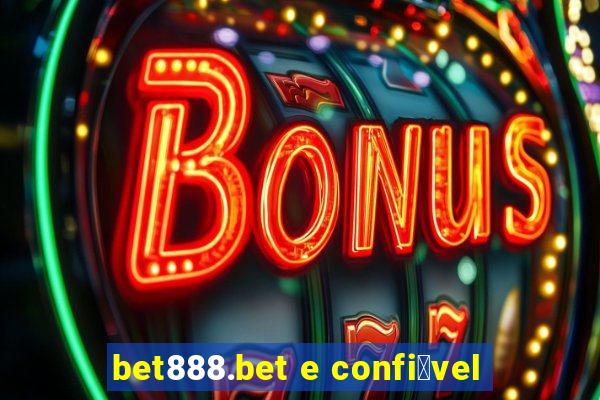 bet888.bet e confi谩vel