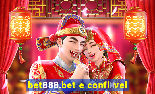 bet888.bet e confi谩vel